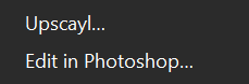 Menu entries reading Upscayl and Edit in Photoshop